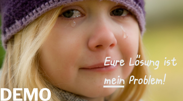 Demo-Emotions-Tears Weinendes Kind: Eure Lösung ist mein Problem!